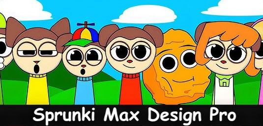 Sprunki Max Design Pro